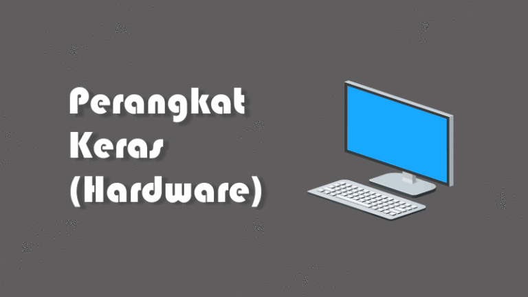 Pengertian Perangkat Keras Komputer Dan Fungsinya Hardware