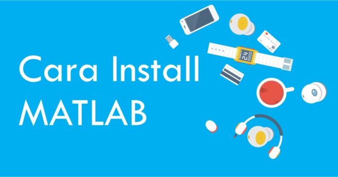 Cara Install MATLAB