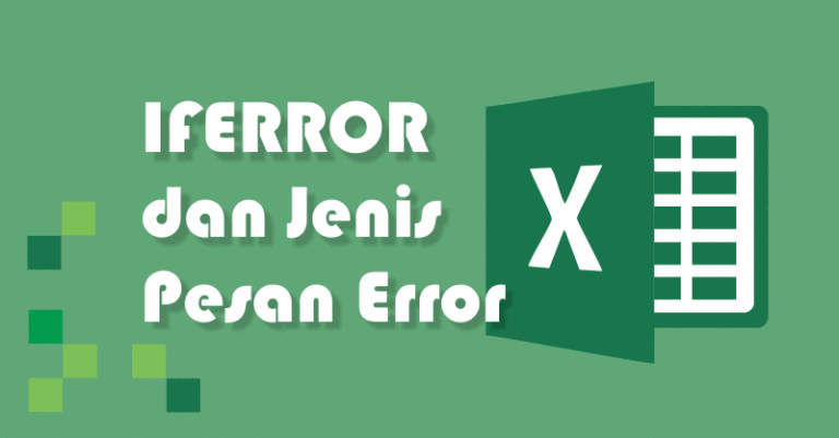 7 Jenis Pesan Error Dan Eveluasi Rumus IFERROR Pada Excel