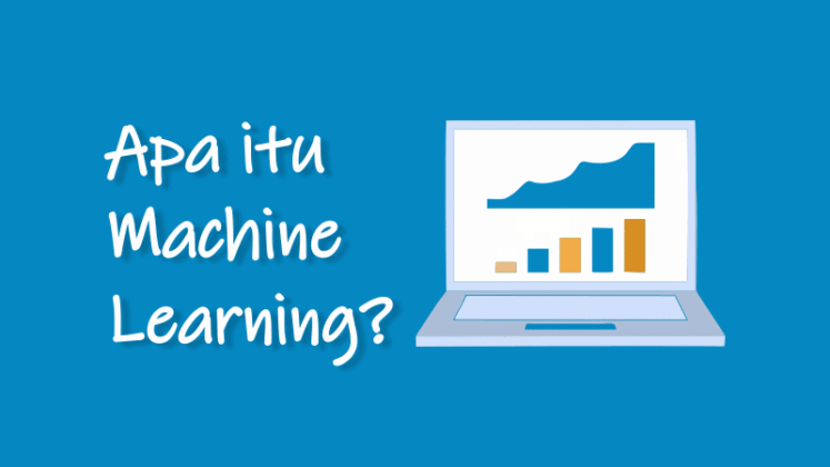 Apa Itu Machine Learning Dan Cara Kerjanya - Advernesia