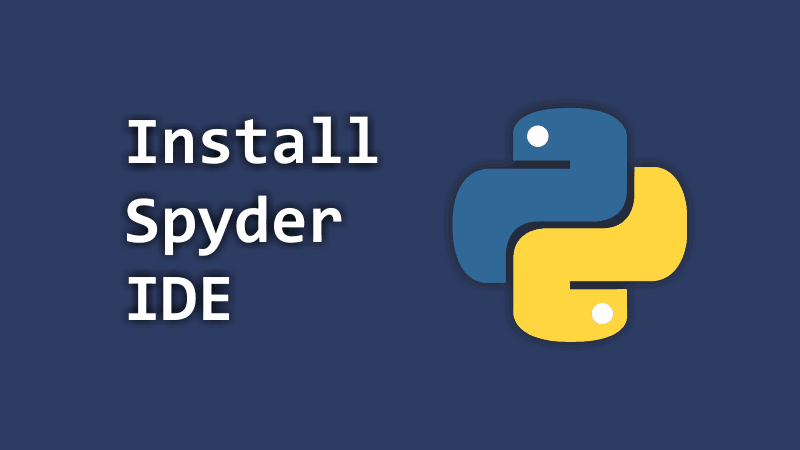 How To Install Spyder Python IDE On Windows MicrosoftExcel